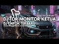 Lagu DJ TIKTOK TERBARU TOR MONITOR KETUA ORANG BARU LEBE GACOR X NGAPAIN REPOT TERBARU 2025