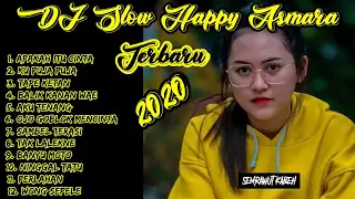 Full Album DJ Slow Happy Asmara Apakah Itu Cinta Terbaru 2021