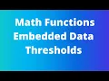 Math Functions Embedded Data Thresholds in Qualtrics