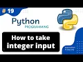 How to Take Integer Input in Python Python Tutorial Part