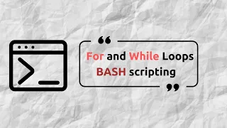 For and While Loops in BASH Scripting Hands-On Tutorial for Beginners