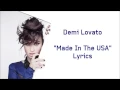 Download Lagu Demi Lovato - Made In The USA (Lyrics)