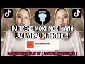 Download Lagu DJ TREND MOKI MOKI TIKTOK YANG LAGI VIRAL !!!