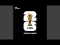 Download Lagu The Official FIFA World Cup 26™ Theme