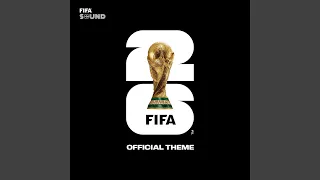 The Official FIFA World Cup 26 Theme 