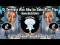 Download Lagu DJ TERNYATA ABU ABU [ REMIX BY DJ DIDIT ] VIRAL TIKTOK 2024 YG KLIAN CARI ‼️