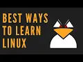Best Ways To Learn Linux