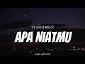 Download Lagu SYAFIQ REEZ - Apa Niatmu ( Lyrics ) MP3