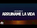 Lagu Luck Ra, Kenia OS - ARRUINAME LA VIDA (Letra/Lyrics)