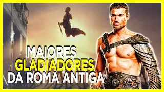 8 Maiores e Mais Famosos Gladiadores da Roma Antiga