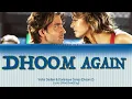 Download Lagu Dhoom Again full song with lyrics in hindi, english and romanised.