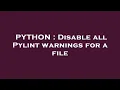 PYTHON Disable all Pylint warnings for a file