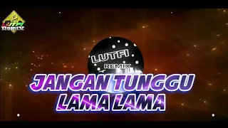 Download DJ JANGAN TUNGGU LAMA LAMA - DANGDUT LAWAS FULLBASS MP3