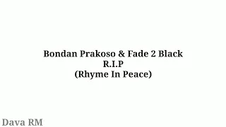 Download Bondan Prakoso \u0026 Fade 2 Black - R.I.P ( Rhyme In Peace ) MP3