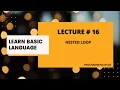 NESTED LOOP IN BASIC LECTURE 16 PROGRAMMING BUGZ