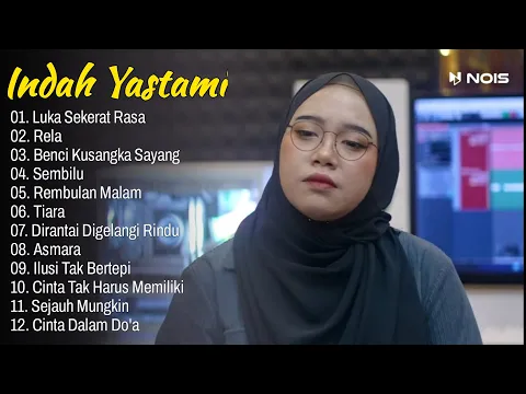 Download MP3 Indah Yastami Full Album | Luka Sekerat Rasa | Indah Yastami Cover Video Klip