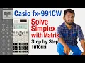 Solve Simplex Matrix Problems Easily Casio fx-991CW Tutorial