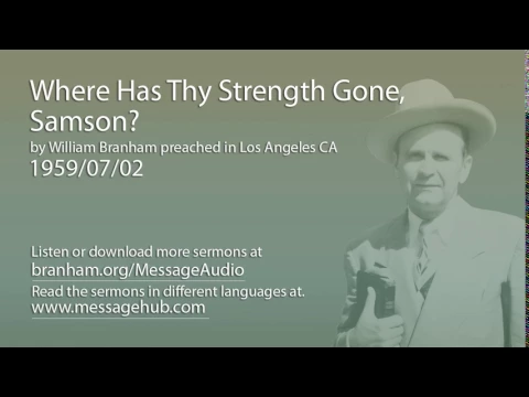 Download MP3 Where Has Thy Strength Gone, Samson? (William Branham 59/07/02)