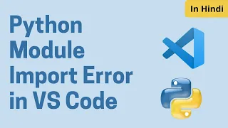 Python Module Import Error in VS Code Solved Virtual Environment in Visual Studio Code