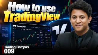 How to Use TradingView.com? | Beginner to Pro | Lesson 9 | The Trading Campus