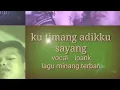 Download Lagu Kutimang adiku sayang #ipank minang