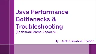 Performance Engineering - Java Performance Bottlenecks and Troubleshooting