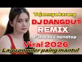 Lagu DJ DANGDUT REMIX TAJAMNYA KARANG LAGU POPULER 2026 FULL BASS NONSTOP SUPER MANTUL ENAKNYA POLL 