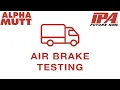 Alpha MUTT Training Air Brake Testing