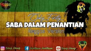 Download SABA DALAM PENANTIAN - OVHY FHIRSTY ( REGGAE VERSION ) MP3
