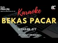 Download Lagu Bekas pacar (Karaoke) nada pria