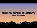 Download Lagu Nadhif Basalamah - Bergema Sampai Selamanya (Lyrics)