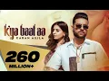 Download Lagu Kya Baat Aa : Karan Aujla (Official Video) Tania | Desi Crew | Latest Punjabi Songs