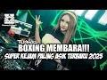 Download Lagu BOXING MEMBARA!!! DJ SEMPURNA ANDRA THE BACK BONE TERBARU 2025