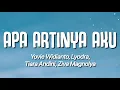 Download Lagu Yovie Widianto, Lyodra, Tiara Andini, Ziva Magnolya - Apa Artinya Aku (Lirik)