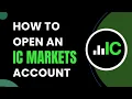 How to Open an IC Markets Trading Account Easy Guide for Beginners 0014MT