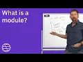 What is a module - Nick Knows