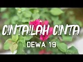 Download Lagu Cintailah Cinta - Dewa 19 | Lyrics