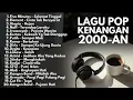 Lagu lagu akustik playlist pop tahun 2000 terbaik