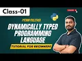 Python Class 01 Dynamically Typed Programming Language Tutorial for Beginners
