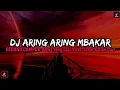 Lagu DJ ARING ARING MBAKAR GEDANG CAMPUR SAWI‼️DJ TIKTOK YANG LAGI VIRAL TERBARU 2025‼️