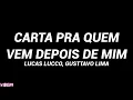 Lucas Lucco, Gusttavo Lima - Carta Pra Quem Vem Depois de Mim (Letra)