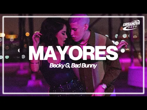 Video Thumbnail: Becky G, Bad Bunny - Mayores (Letra / Lyrics)