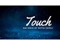 Download Lagu Touch - Mattia Cupelli