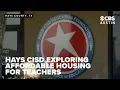 Hays CISD explores affordable housing for teachers as student population set to double