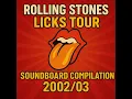 The Rolling Stones - Soundboard compilation - Licks tours 2002/2003