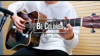 Download Be Colored-Jinsankim (자작곡) MP3
