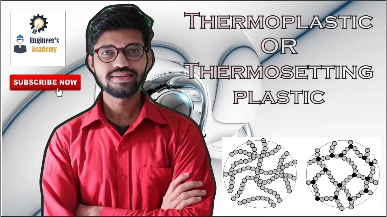 What is Thermoplastic & Thermosetting Plastic ||Engineer's Academy||