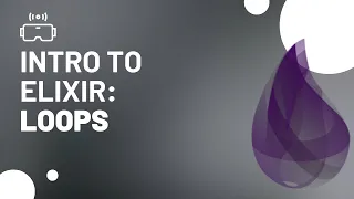 Intro to Elixir Programming Loops