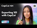 How to Export Your Videos on CapCut | CapCut 101 | CapCut