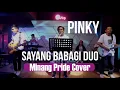 Download Lagu Sayang Babagi Duo - Pinki Prananda (Live Cover)